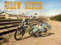 Slow rider